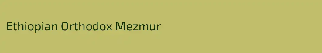 Ethiopian Orthodox Mezmur